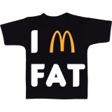 Tricou &quot; I m fat &quot;