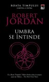 Umbra se intinde Vol. 4 Robert Jordan Carti Beletristica Roman Brosat Fictiune RAO