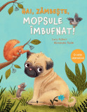 Hai, zambeste, mopsule imbufnat | Lucy Astner, Univers