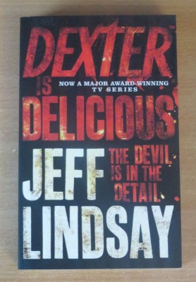 Dexter is Delicious (Book Five) - Jeff Lindsay foto