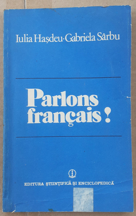 (C525) IULIA HASDEU SI GABRIELA SARBU - PARLONS FRANCAIS!