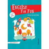 English for Fun. Jocuri si activitati pentru clasa pregatitoare