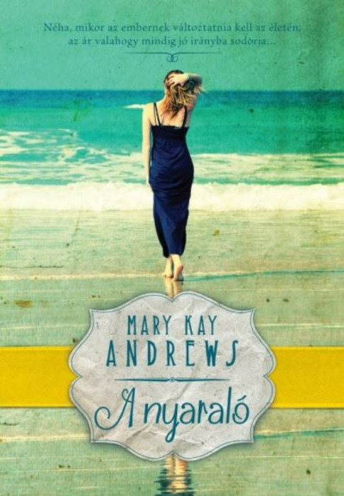 A nyaral&oacute; - Mary Kay Andrews