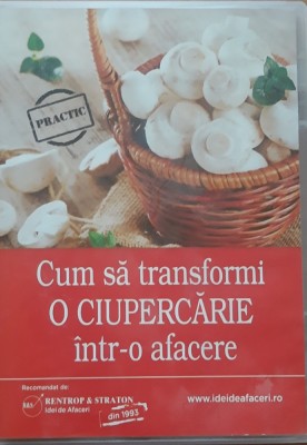 Cum sa Transformi o Ciupercarie intr-o Afacere - Idei de Afaceri foto