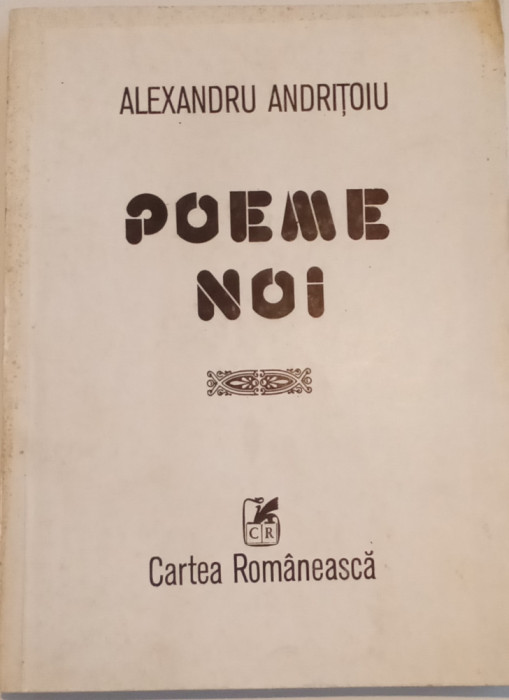 ALEXANDRU ANDRIȚOIU - POEME NOI