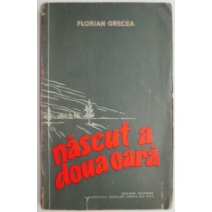 Nascut a doua oara &ndash; Florian Grecea
