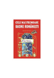 Cele mai frumoase basme rom&acirc;nești (vol.1) - Paperback brosat - *** - Erc Press