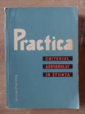 Practica: Criteriul adevarului in stiinta