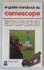 LE GUIDE MERABOUT DU CAMESCOPE par MARCEL BARBIN , 1989