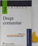 Drept comunitar Editia a IV-a Octavian Manolache