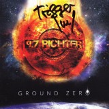 CD Metal: 9.7 Richter - Ground Zero ( 2014, nou - semnat de &quot;Trigger&quot; )