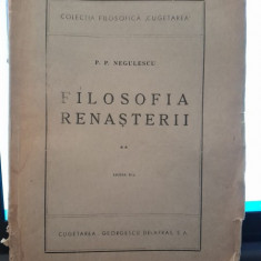 Filosofia renasterii - P.P. Negulescu vol.II