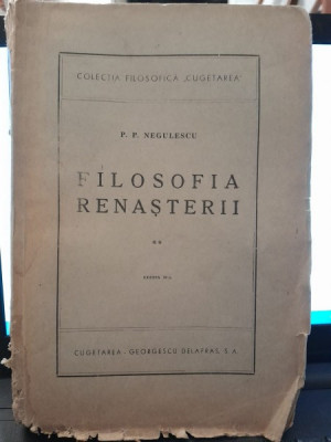 Filosofia renasterii - P.P. Negulescu vol.II foto