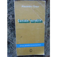 CUVINTE INRUDITE-ALEXANDRU GRAUR