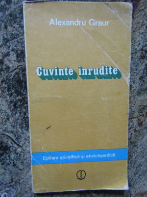 CUVINTE INRUDITE-ALEXANDRU GRAUR foto