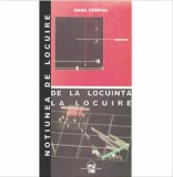 Dana Chirvai - Notiunea de Locuire. De la Locuinta la Locuire (arhitectura urbanism teorie specific spatiu privat casa bloc oras mediu urban) 100 ill.