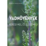 Vadn&ouml;v&eacute;nyek - Keresd meg &eacute;s &iacute;zleld meg! - Katrin Hecker