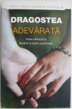 Dragostea Adevarata Taina Dragostei Inainte Dupa Casatorie Carte Beletristica Noua