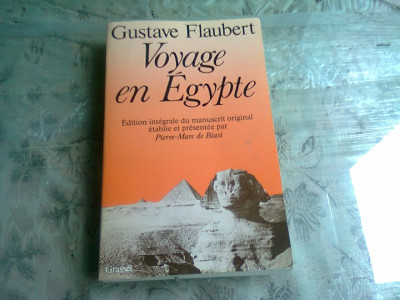 VOYAGE EN EGYPTE - GUSTAVE FLAUBERT (CARTE IN LIMBA FRANCEZA) foto