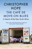 Cafe de Move-on Blues | Christopher Hope, 2019