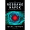 A robban&oacute; Napok - Isaac Asimov