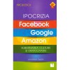 Jonathan Taplin - Ipocrizia Facebook, Google, Amazon - 135065