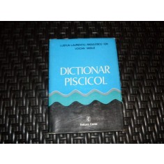 Dictionar Piscicol - L. Lustun I. Radulescu V. Voican , 21092