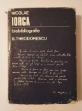 Barbu Theodorescu (dedicație) - Nicolae Iorga: biobibliografie