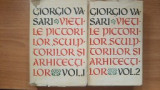 Viețile pictorilor și sculptorilor - Giorgio Vasari. 2 vol