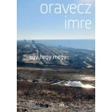 Egy hegy megy - Oravecz Imre