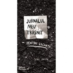 Jurnalul meu trasnit pentru vacanta editia 2, Keri Smith