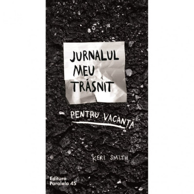 Jurnalul meu trasnit pentru vacanta editia 2, Keri Smith foto