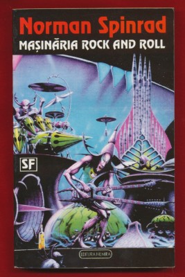 Norman Spinrad, &amp;quot;Masinaria rock and roll&amp;quot; Nemira 1993 foto