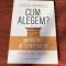 Cătălin Avramescu. Cum alegem?