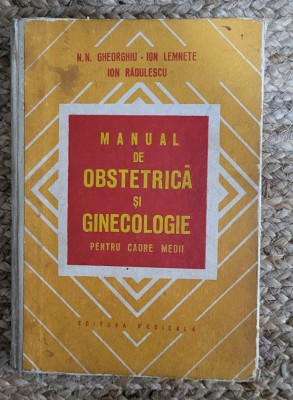 N. N. Gheorghiu - Manual de obstetrica si ginecologie pentru cadre medii foto