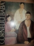 Corneliu Baba - Album cu prefata de Tudor Vianu, Editura Meridiane 1964, Arta