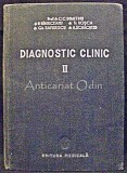 Cumpara ieftin Diagnostic Clinic, Vol. II, C.C. Dimitriu, R. Rimniceanu, 1959, 620 Pagini, Medicala, Bucuresti
