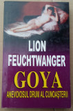 (C501) LION FEUCHTWANGER - GOYA-ANEVOIOSUL DRUM AL CUNOASTERII
