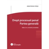 Drept procesual penal. Partea generala. Editia a 9-a - Anastasiu Crisu