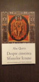 DESPRE CINSTIREA SFINTELOR ICOANE - ABU QURRA