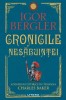 Cronicile nesabuintei. Adevaruri istorice in trilogia Charles Baker, Igor Bergler, Litera