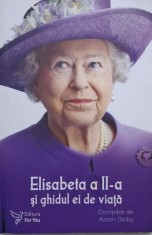 Elisabeta a II-a si ghidul ei de viata (cateva sublinieri)