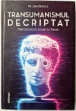 Pr. Jean Boboc - Transumanismul Decriptat _ carte _ Ed Doxologia 2020