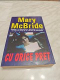 MARY MCBRIDE: CU ORICE PRET