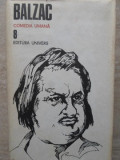 Comedia Umana Vol. 8 - Honore de Balzac - Editura Univers, 1990, Romana, 876 pagini, Coperta Cartonata