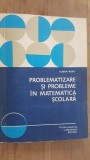 Problematizare si probleme in matematica scolara- Eugen Rusu