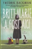 Fredrik Backman - Britt-Marie a fost aici