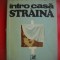 HOPCT INTR O CASA STRAINA-TEODOR MAZILU EDIT CARTEA ROMANEASCA 1975 -351 PAGINI