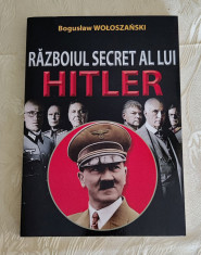 Bogustaw Woloszanski - Războiul secret al lui Hitler foto