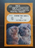 Comunicarea &icirc;n lumea vie - Tudor Opriș (MICĂ ENCICLOPEDIE PENTRU TINERET - vol. 8)